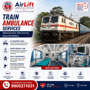 AirLift Ambulance Services providing ICU-equipped train ambulance services in India with doctors, paramedics, ventilator support and emergency patient transfer